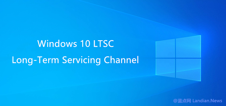 win10 ltsc知乎(microsoft ltsc)